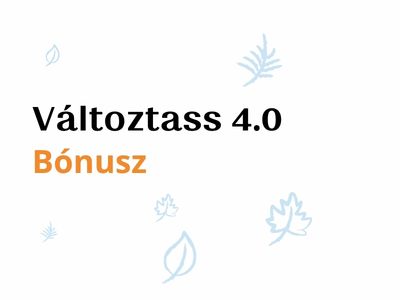 Változtass 4.0 Bónusz