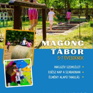 Magonc Tábor – ahol a gyerekek önmaguk lehetnek! augusztus 3-7